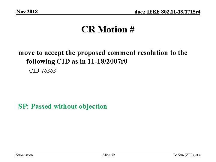 Nov 2018 doc. : IEEE 802. 11 -18/1715 r 4 CR Motion # move