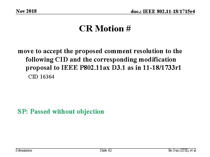 Nov 2018 doc. : IEEE 802. 11 -18/1715 r 4 CR Motion # move