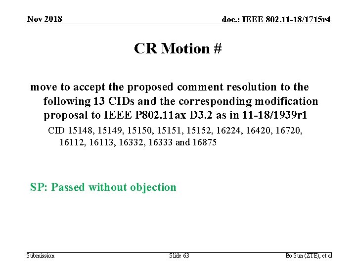 Nov 2018 doc. : IEEE 802. 11 -18/1715 r 4 CR Motion # move