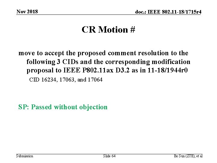 Nov 2018 doc. : IEEE 802. 11 -18/1715 r 4 CR Motion # move