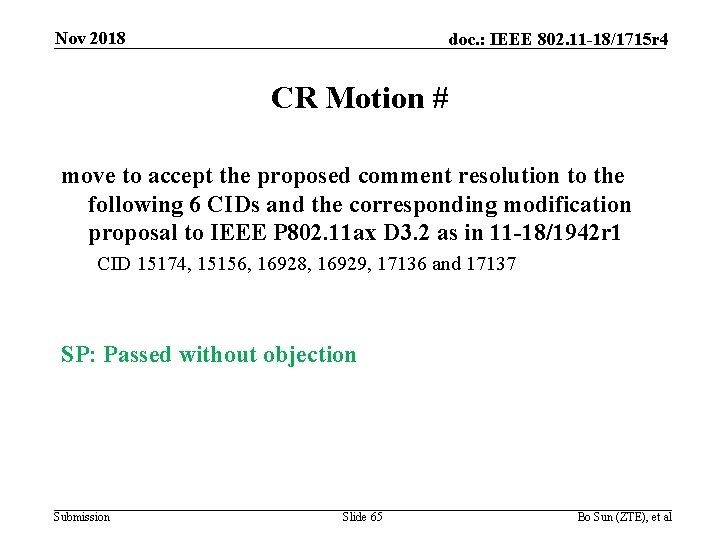 Nov 2018 doc. : IEEE 802. 11 -18/1715 r 4 CR Motion # move