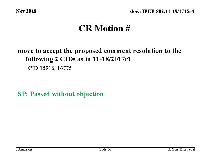 Nov 2018 doc. : IEEE 802. 11 -18/1715 r 4 CR Motion # move