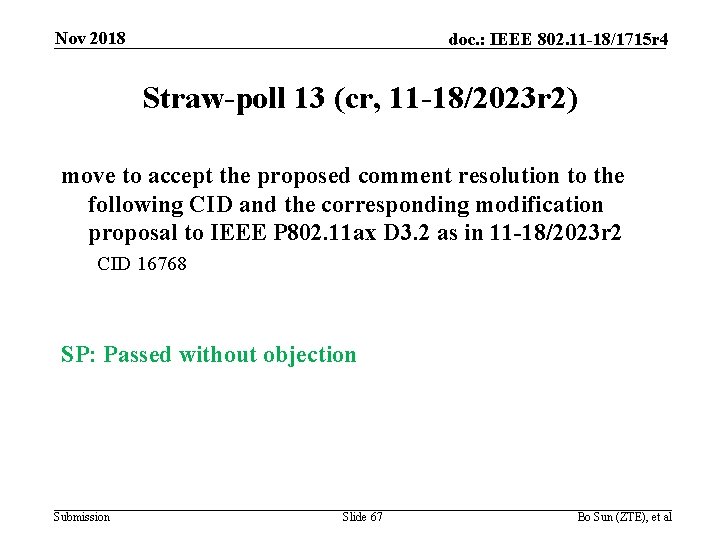 Nov 2018 doc. : IEEE 802. 11 -18/1715 r 4 Straw-poll 13 (cr, 11