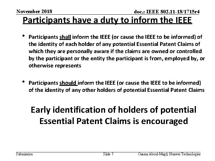 November 2018 doc. : IEEE 802. 11 -18/1715 r 4 Participants have a duty