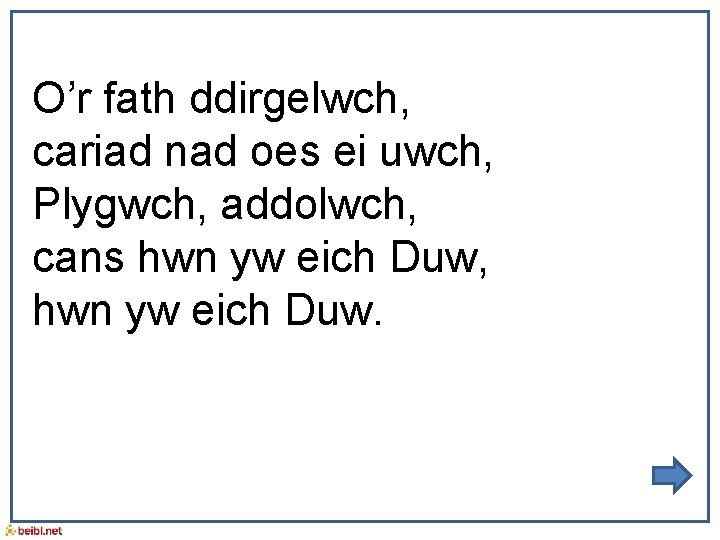 O’r fath ddirgelwch, cariad nad oes ei uwch, Plygwch, addolwch, cans hwn yw eich