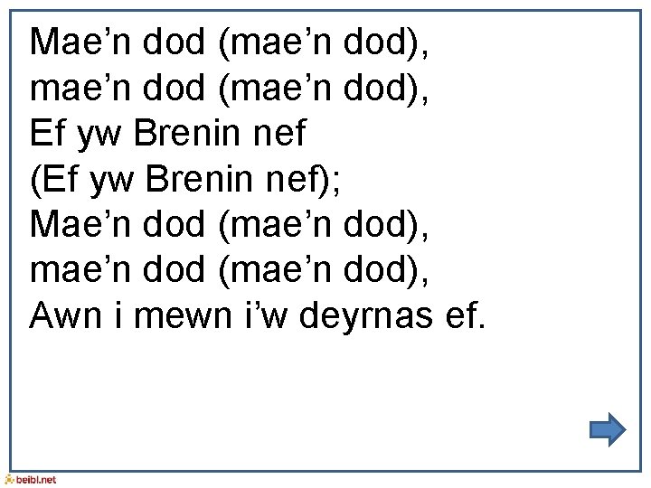 Mae’n dod (mae’n dod), mae’n dod (mae’n dod), Ef yw Brenin nef (Ef yw