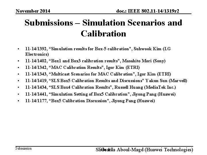 November 2014 doc. : IEEE 802. 11 -14/1319 r 2 Submissions – Simulation Scenarios