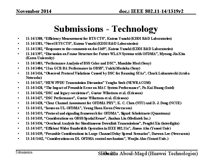 November 2014 doc. : IEEE 802. 11 -14/1319 r 2 Submissions - Technology •