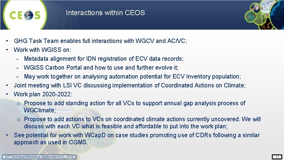 Interactions within CEOS • GHG Task Team enables full interactions with WGCV and AC/VC;