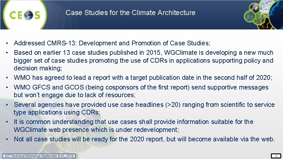 Case Studies for the Climate Architecture • Addressed CMRS-13: Development and Promotion of Case