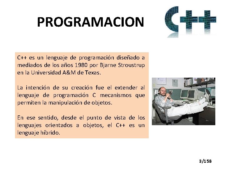 PROGRAMACION C++ es un lenguaje de programación diseñado a mediados de los años 1980