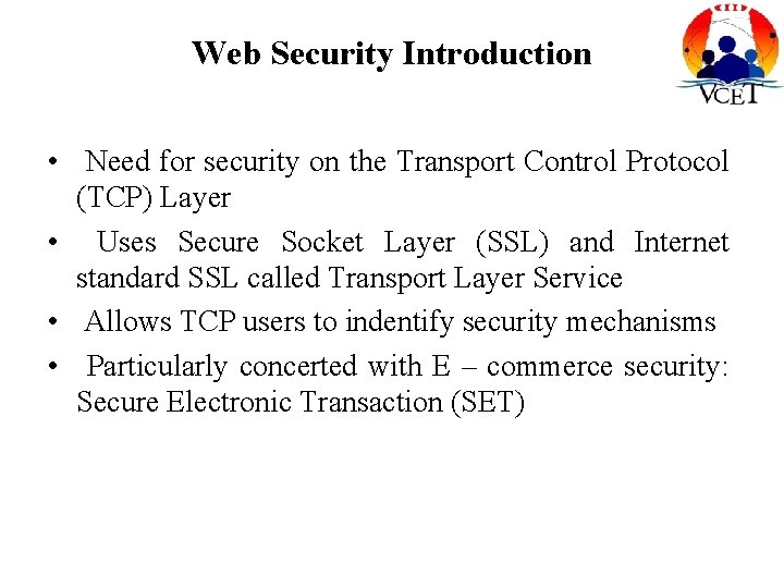 Web Security Introduction • Need for security on the Transport Control Protocol (TCP) Layer