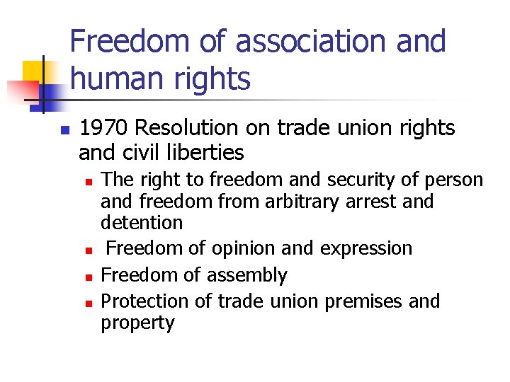 Freedom of association and human rights n 1970 Resolution on trade union rights and