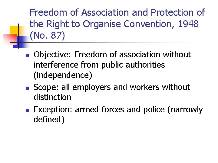 Freedom of Association and Protection of the Right to Organise Convention, 1948 (No. 87)