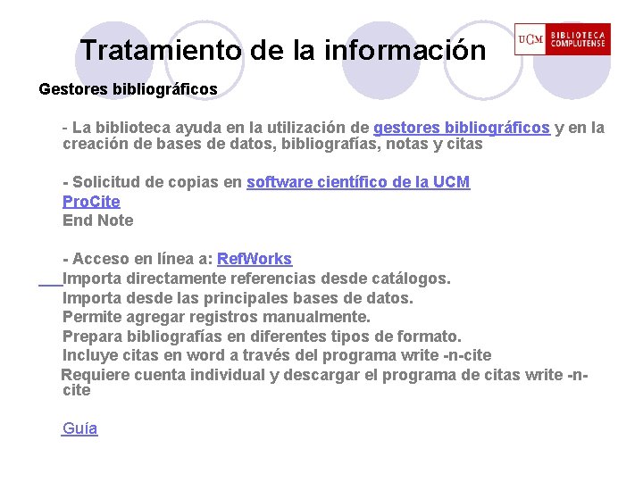 Tratamiento de la información Gestores bibliográficos - La biblioteca ayuda en la utilización de