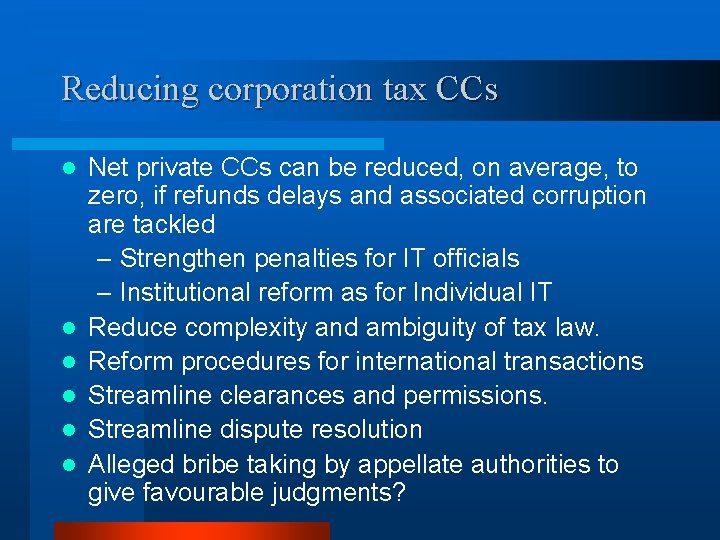 Reducing corporation tax CCs l l l Net private CCs can be reduced, on