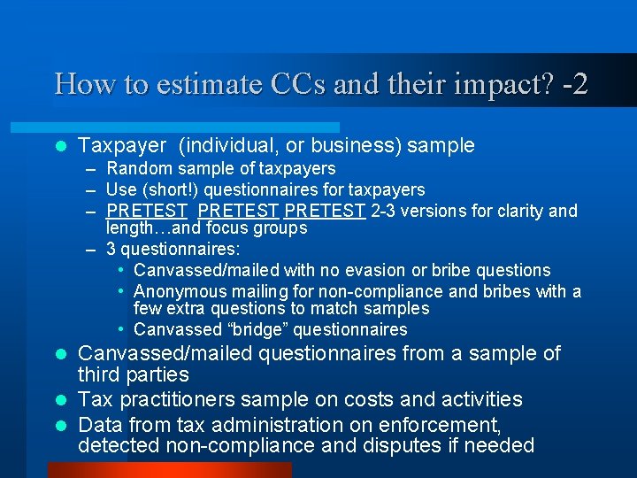 How to estimate CCs and their impact? -2 l Taxpayer (individual, or business) sample