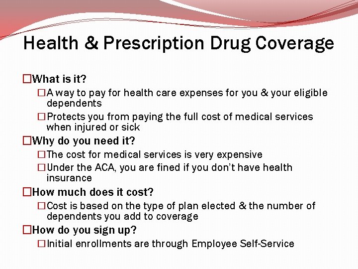 Health & Prescription Drug Coverage �What is it? �A way to pay for health Health & Prescription Drug Coverage �What is it? �A way to pay for health