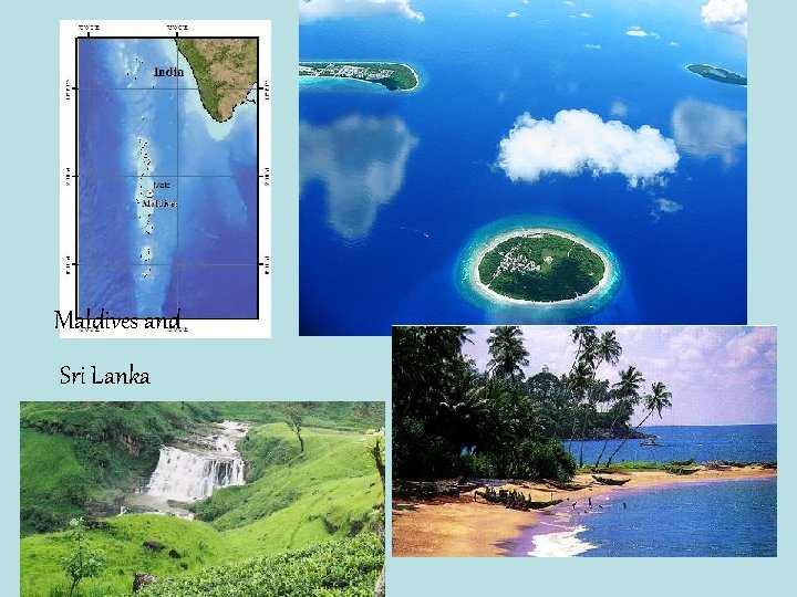 Maldives and Sri Lanka 