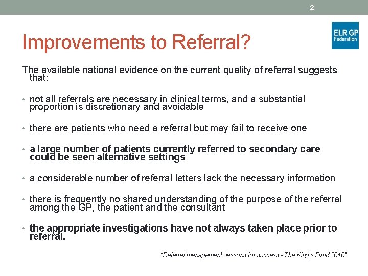 2 Improvements to Referral? The available national evidence on the current quality of referral