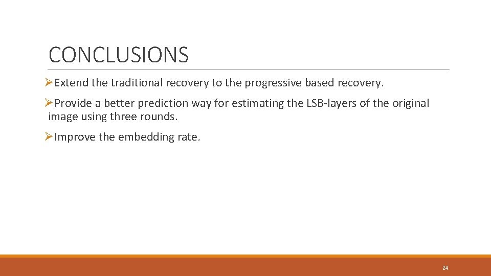 CONCLUSIONS ØExtend the traditional recovery to the progressive based recovery. ØProvide a better prediction