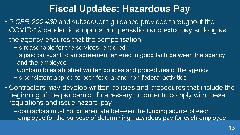 Fiscal Updates: Hazardous Pay • 2 CFR 200. 430 and subsequent guidance provided throughout