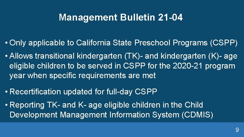 Management Bulletin 21 -04 • Only applicable to California State Preschool Programs (CSPP) •