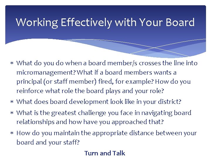 Working Effectively with Your Board What do you do when a board member/s crosses