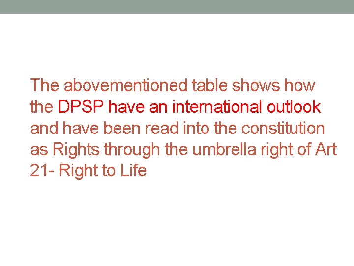 The abovementioned table shows how the DPSP have an international outlook and have been