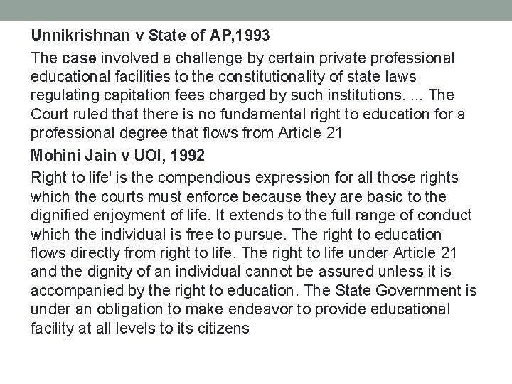 Unnikrishnan v State of AP, 1993 The case involved a challenge by certain private