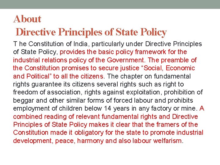 About Directive Principles of State Policy T he Constitution of India, particularly under Directive