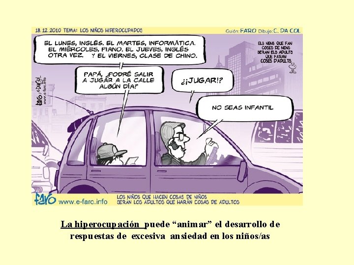 La hiperocupación puede “animar” el desarrollo de respuestas de excesiva ansiedad en los niños/as