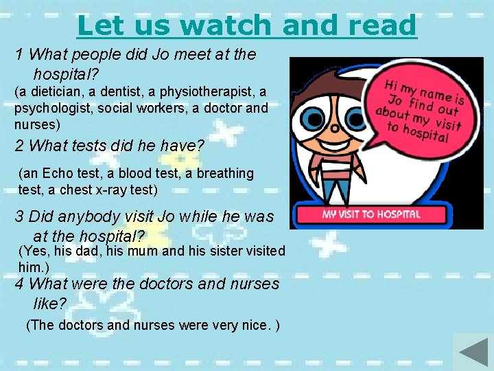 Let us watch and read 1 What people did Jo meet at the hospital?