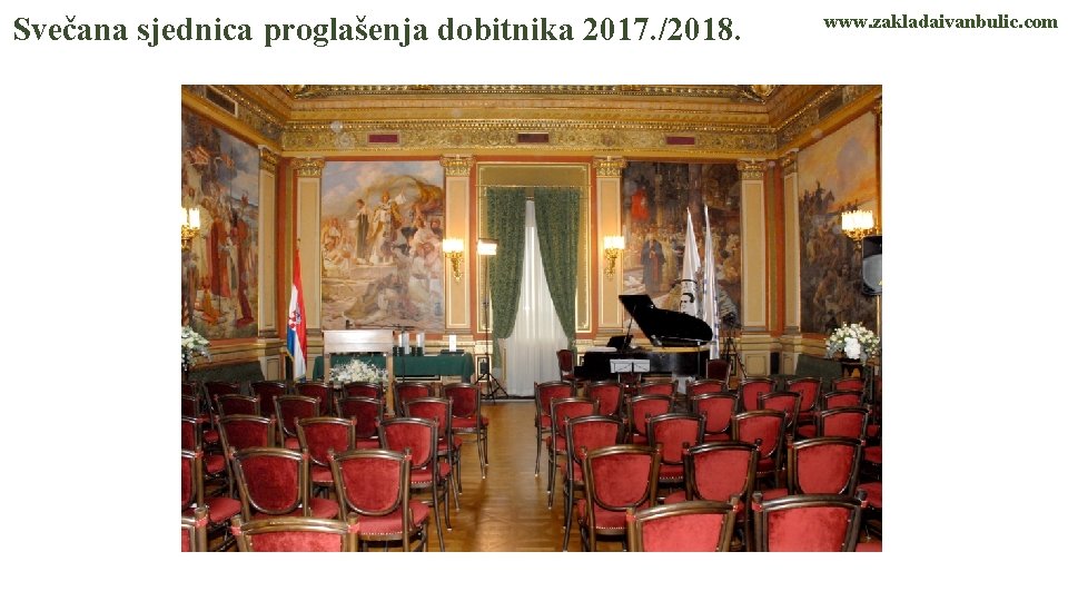 Svečana sjednica proglašenja dobitnika 2017. /2018. www. zakladaivanbulic. com 