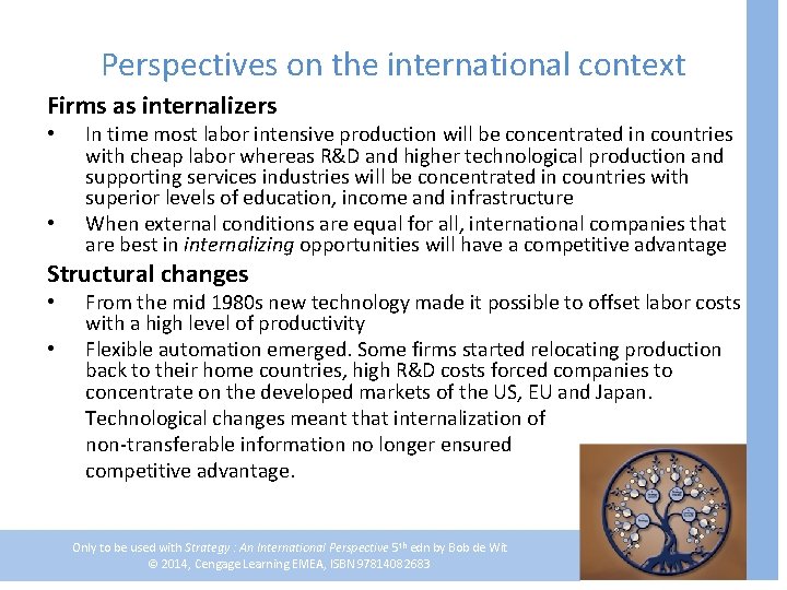 Perspectives on the international context Firms as internalizers • • In time most labor