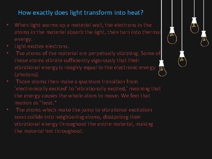 How exactly does light transform into heat? • When light warms up a material
