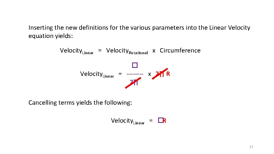 Inserting the new definitions for the various parameters into the Linear Velocity equation yields: