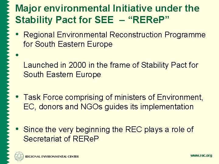 Major environmental Initiative under the Stability Pact for SEE – “RERe. P” • Regional