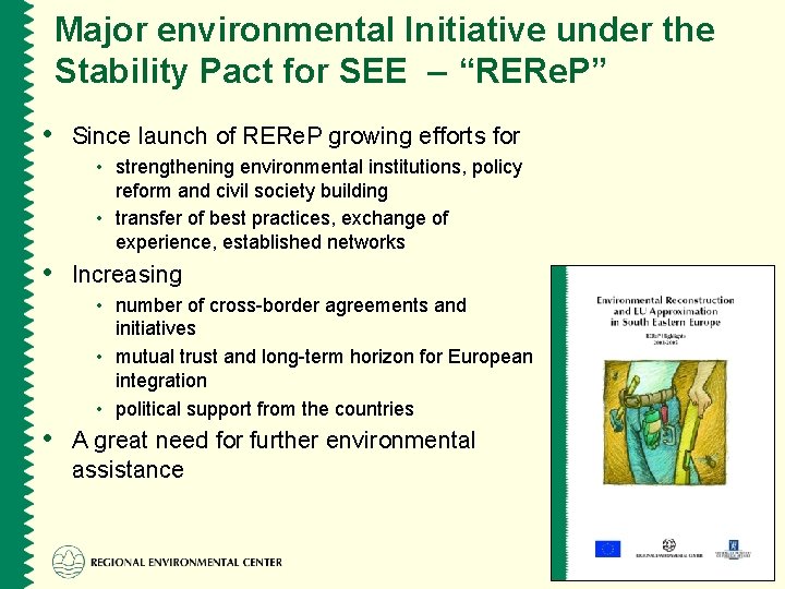 Major environmental Initiative under the Stability Pact for SEE – “RERe. P” • Since