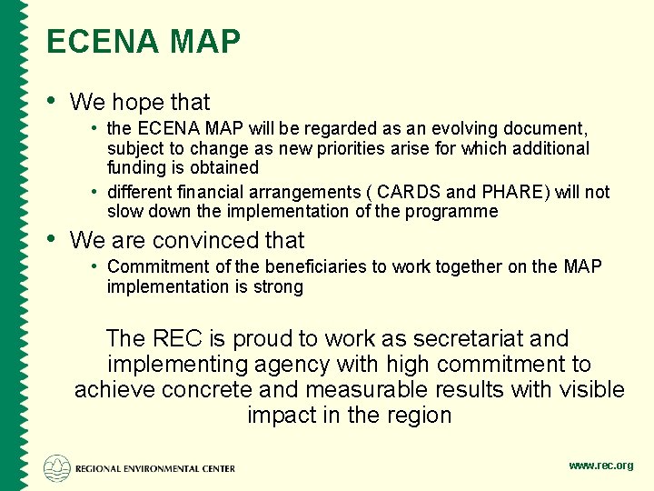 ECENA MAP • We hope that • the ECENA MAP will be regarded as