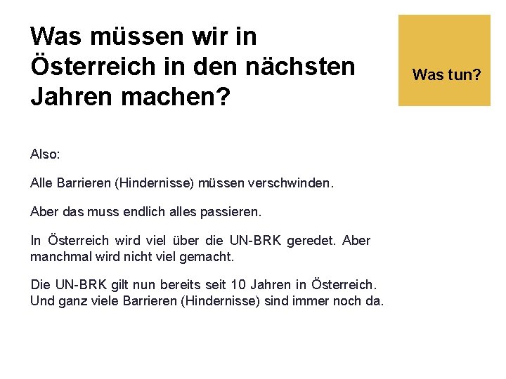 Was müssen wir in Österreich in den nächsten Jahren machen? Also: Alle Barrieren (Hindernisse)