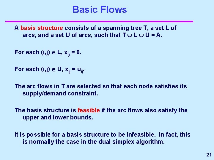 Basic Flows A basis structure consists of a spanning tree T, a set L