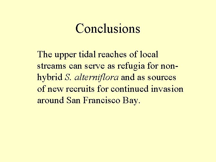 Conclusions The upper tidal reaches of local streams can serve as refugia for nonhybrid