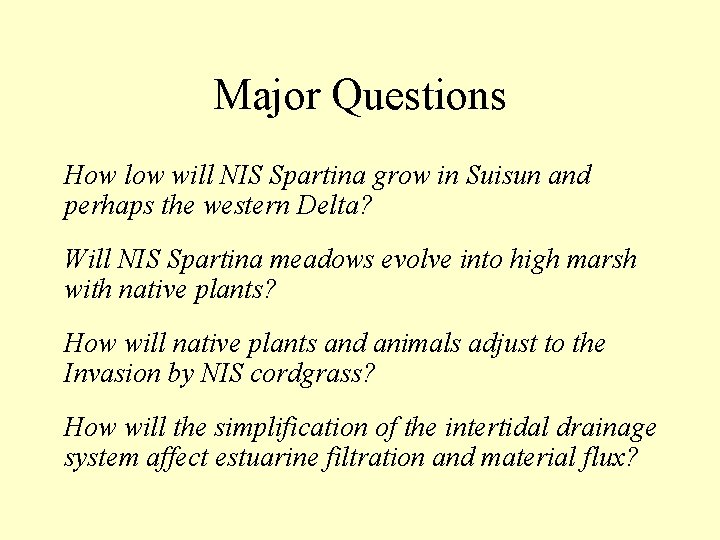 Major Questions How low will NIS Spartina grow in Suisun and perhaps the western