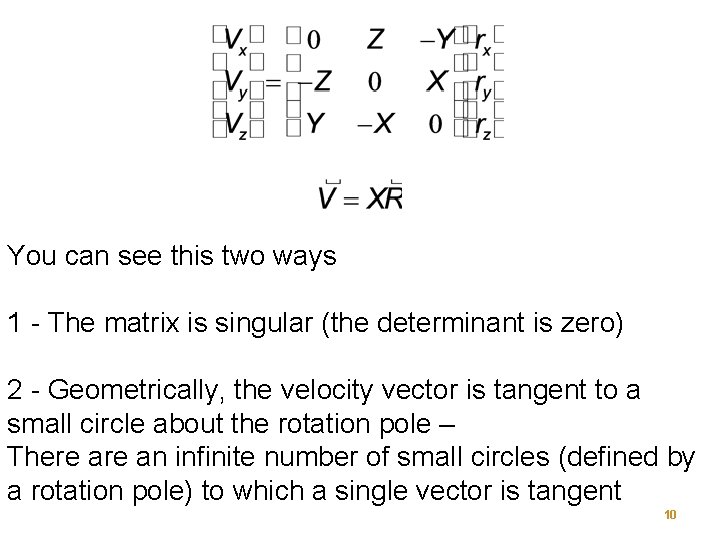 You can see this two ways 1 - The matrix is singular (the determinant