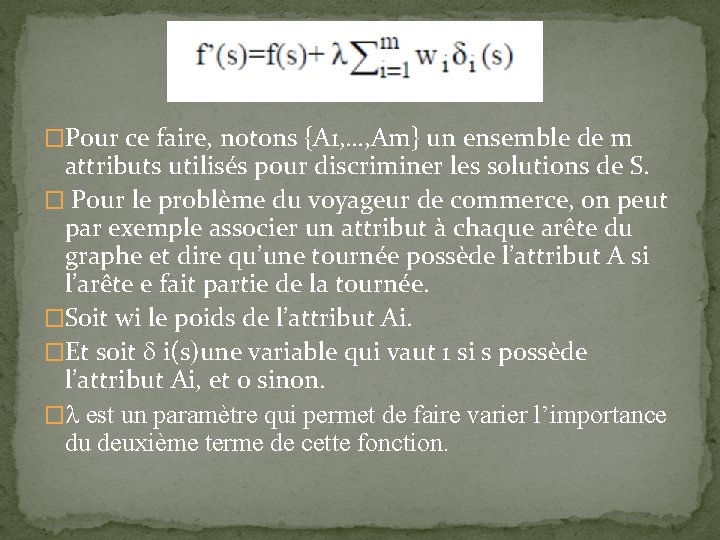 �Pour ce faire, notons {A 1, …, Am} un ensemble de m attributs utilisés