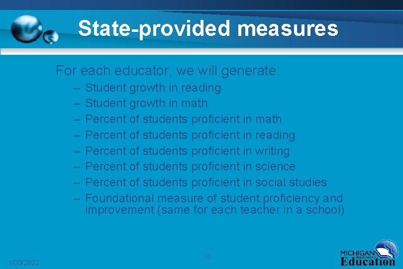 State-provided measures For each educator, we will generate: – – – – 1/20/2022 Student