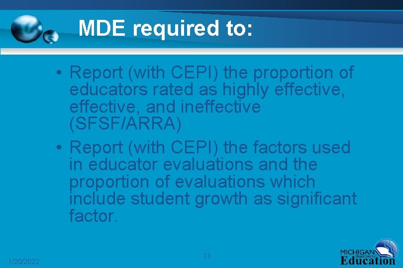 MDE required to: • Report (with CEPI) the proportion of educators rated as highly