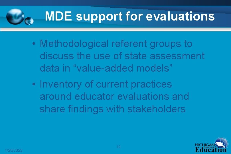 MDE support for evaluations • Methodological referent groups to discuss the use of state
