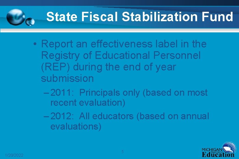 State Fiscal Stabilization Fund • Report an effectiveness label in the Registry of Educational